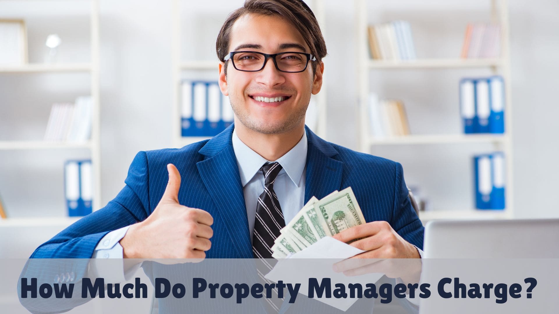 How Much Do Property Managers Charge?