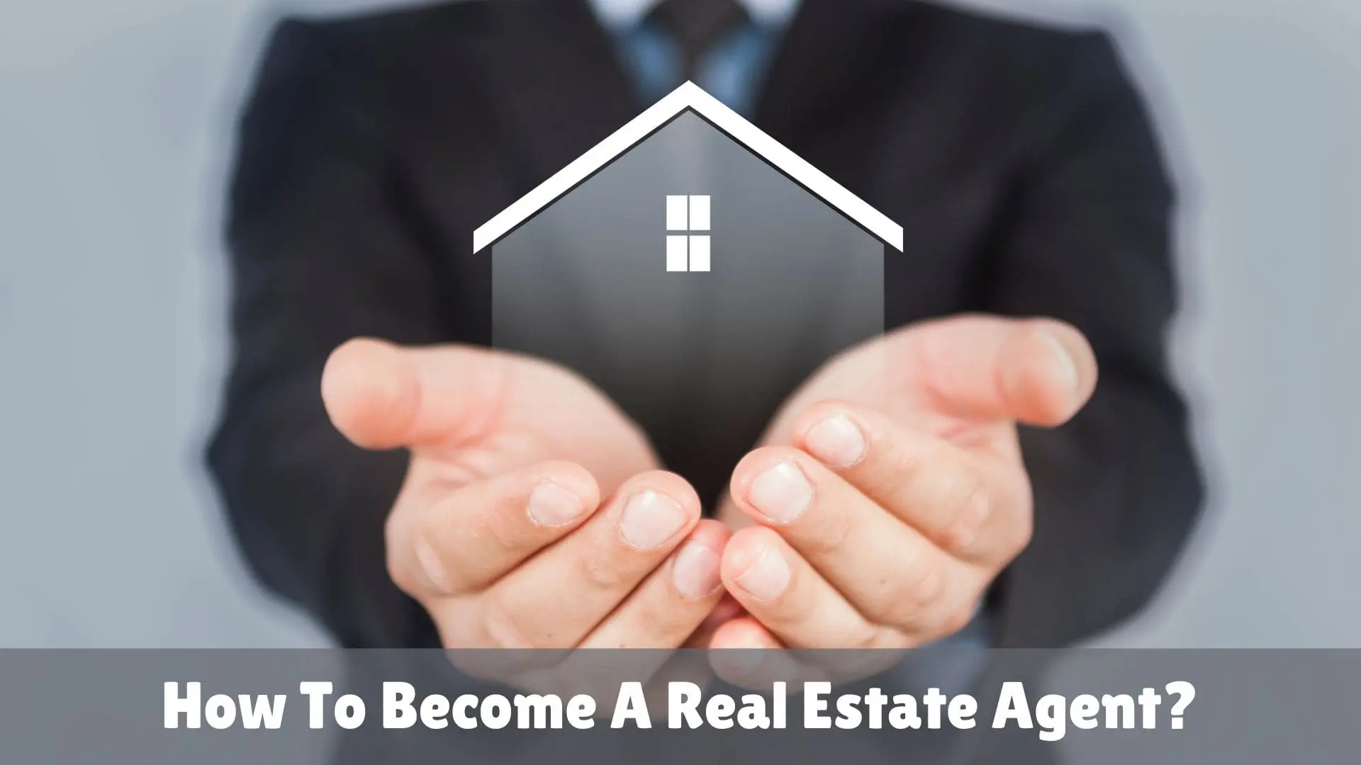 How To Become A Real Estate Agent?