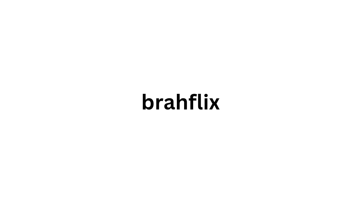 brahflix