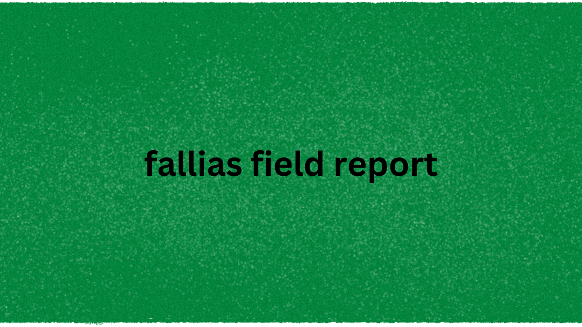 fallias field report